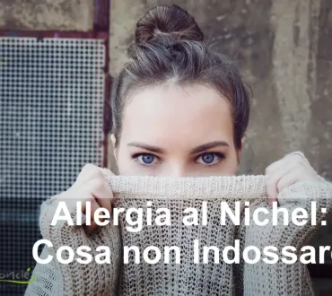 Allergia al Nichel cosa non Indossare