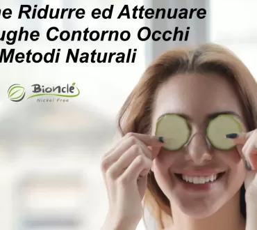 Come Ridurre ed Attenuare Rughe Contorno Occhi con Metodi Naturali