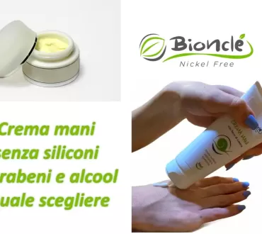 Crema mani senza siliconi parabeni e alcool quale scegliere